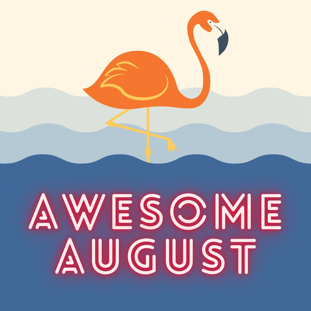 Awesome August!